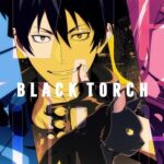 Crunchyroll Siap Tampilkan Anime Black Torch – Simak Beritanya!