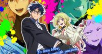 Crunchyroll Tayang Anime Marriage Toxin, Global Premiere di Sakura-Con 4 April!