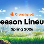 Jadwal Anime Musim Semi 2026 dari Crunchyroll: Apa Saja yang Perlu Kamu Tonton?