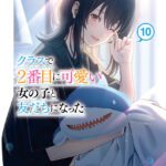 Light Novel 'Class de 2-banme ni Kawaii Onnanoko to Tomodachi ni Natta' Resmi Berakhir! Volume 10 Siap Mengguncang Pembaca!