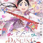 'World Is Dancing' Perkenalkan Cast Tambahan, Lagu Penutup, dan Promo Ketiga!