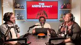 Crunchyroll Hadir: Anime Effect Season 2 - Episode 64 - Merayakan Anime Expo, Persona 6, dan Momen Tak Terlupakan di Dunia Anime!