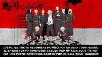 Tokyo Revengers BAKUSO POP UP ASIA TOUR Resmi Digelar di Seoul, Taipei, dan Bangkok!