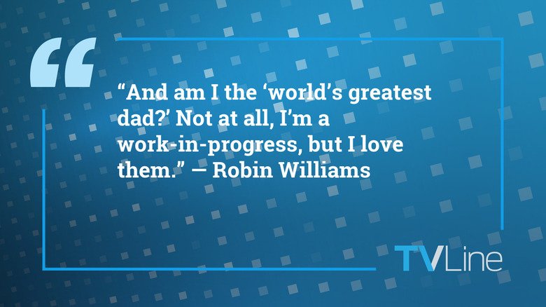 Kutipan oleh Robin Williams.
